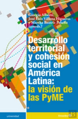 Bertrand.pt - Desarrollo Territorial Y Cohesiùn Social En Amärica Latina: La Visiùn De Las Pyme