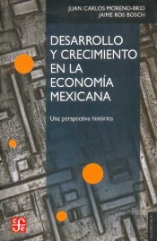 Desarrollo Y Crecimiento En Al Economia Mexicana; Una Perspectiva Historica