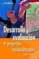 Desarrollo Y Evaluación De Proyectos Socioculturales