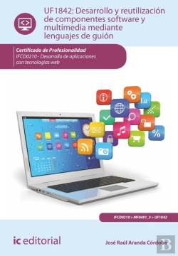 Bertrand.pt - Desarrollo Y Reutilización De Componentes Software Y Multimedia Mediante Lenguajes De Guión.  Ifcd0210