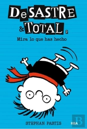 Desastre & Total 2 - ¡Mira Lo Que Has Hecho!