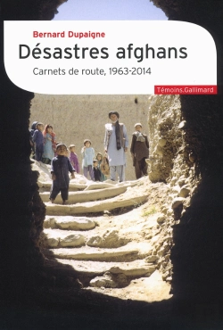Bertrand.pt - Désastres Afghans ; Carnets De Route (1963-2014 )