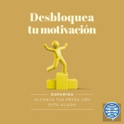Desbloquea Tu Motivación