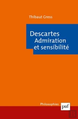 Bertrand.pt - Descartes ; Admiration Et Sensibilité
