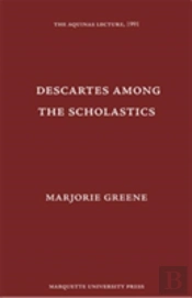 Descartes Among The Scholastics
