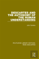 Descartes And The Autonomy Of The Human Understanding