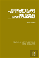 Descartes And The Autonomy Of The Human Understanding