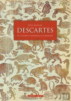 Bertrand.pt - Descartes, De La Science Universelle A La Biologie ; La Question De La Place Du Vivant