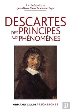 Bertrand.pt - Descartes ; Des Principes Aux Phénomènes