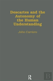 Descartes & The Autonomy Of The Human Understanding