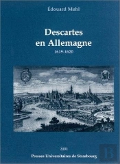 Descartes En Allemagne 1619-1920 ; Le Contexte Allemand De L'Elaboration De La Science Cartesienne