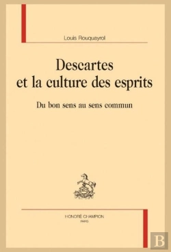Bertrand.pt - Descartes Et La Culture Des Esprits : Du Bon Sens Au Sens Commun