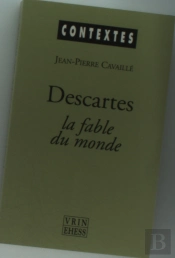 Descartes : La Fable Du Monde