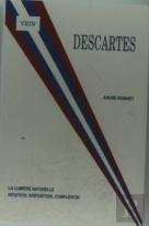 Descartes La Lumiere Naturelle : Intuition, Disposition, Complexion
