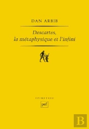 Descartes, La Métaphysique Et L'Infini