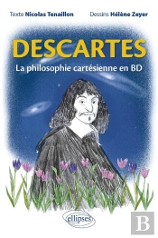 Descartes : La Philosophie Cartésienne En Bd