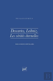 Descartes, Leibniz. Les Vérités Éternelles