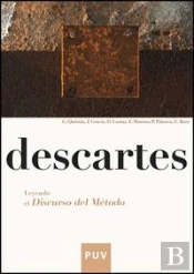 Descartes. Leyendo El Discurso Del Método.
