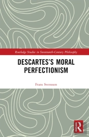 Descartesâ€™S Moral Perfectionism