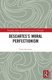 Descartesâ€™S Moral Perfectionism