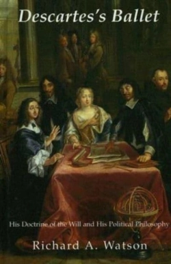 Bertrand.pt - Descartes`S Ballet Â€“ His Doctrine Of Will & Political Philosophy