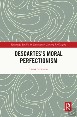 Bertrand.pt - Descartes'S Moral Perfectionism