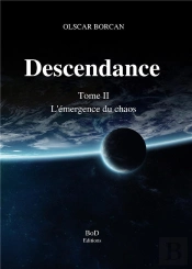 Descendance Tome Ii - L Emergence Du Chaos