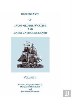 Bertrand.pt - Descendants Of Jacob George Wickline And Maria Catharine Spahr: Volume Ii
