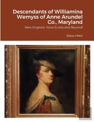 Descendants Of Williamina Wemyss Of Anne Arundel Co., Maryland