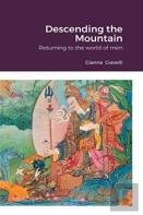 Descending The Mountain