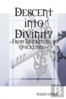 Descent Into Divinity
