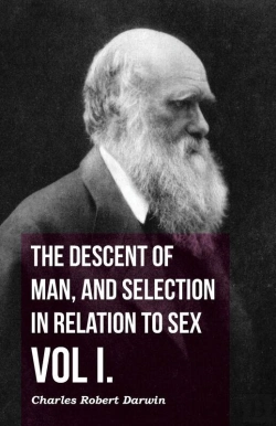 Bertrand.pt - Descent Of Man, And Selection In Relation To Sex - Vol. I.