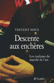 Descente Aux Enchères ; Les Coulisses Du Marché De L'Art