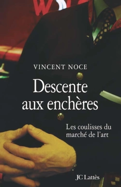 Bertrand.pt - Descente Aux Enchères ; Les Coulisses Du Marché De L'Art