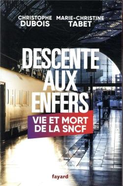 Bertrand.pt - Descente Aux Enfers ; Vie Et Mort De La Sncf