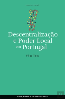 Bertrand.pt - Descentralização E Poder Local Em Portugal