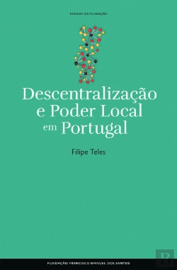Bertrand.pt - Descentralização e Poder Local em Portugal