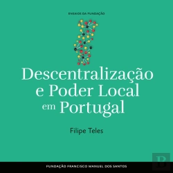 Bertrand.pt - Descentralização E Poder Local Em Portugal