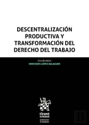 Descentralización Productiva Y Transformación Del Derecho Del Trabajo