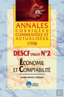 Bertrand.pt - Descf Epreuve N°2 Economie E Comptabilite - Annales Corrigees Commentees Et Actualisees 1998