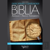 Descifrar Y Entender La Biblia. Antiguo Y Nuevo Testamento