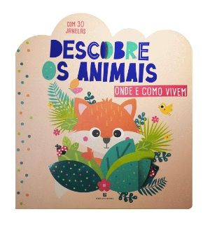 Descobre os Animais - Onde e Como Vivem