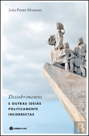 Descobrimentos e Outras Ideias Politicamente Incorrectas