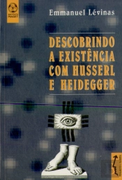 Descobrindo a Existência com Husserl e Heidegger