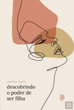 Bertrand.pt - Descobrindo O Poder De Ser Filha