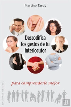 Bertrand.pt - Descodifica Los Gestos De Tu Interlocutor Para Comprenderle Mejor