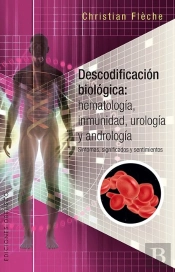 Descodificación Biológica: Hematología, Inmunología, Urología Y Andrología