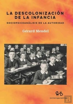 Bertrand.pt - Descolonizacion De La Infancia, La