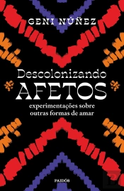 Descolonizando Afetos