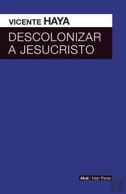 Bertrand.pt - Descolonizar A Jesucristo